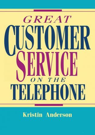 Great Customer Service on the Telephone (Worksmart Series)