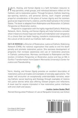 Harm Healing and Human Dignity: A Catholic Encounter with Restorative Justice