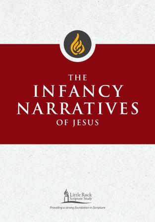 The Infancy Narratives of Jesus (Little Rock Scripture Study)