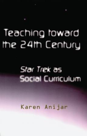 Teaching Toward the 24th Century