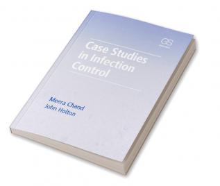 Case Studies in Infection Control