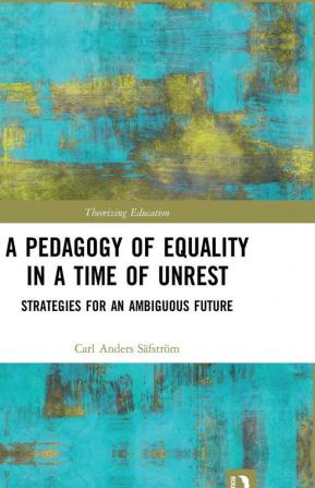 Pedagogy of Equality in a Time of Unrest