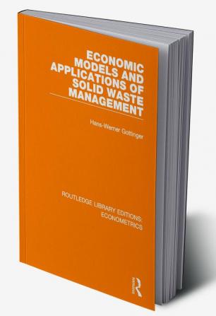 Economic Models and Applications of Solid Waste Management