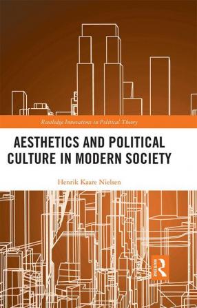 Aesthetics and Political Culture in Modern Society