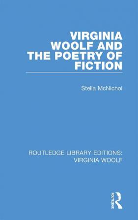 Virginia Woolf and the Poetry of Fiction