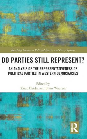 Do Parties Still Represent?