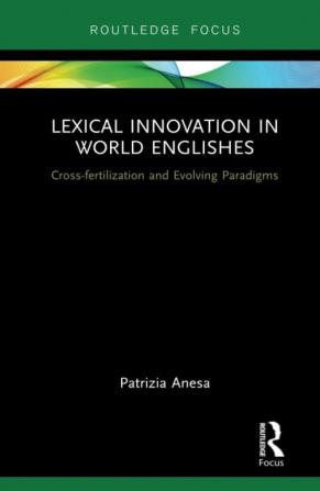 Lexical Innovation in World Englishes