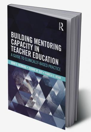 Building Mentoring Capacity in Teacher Education