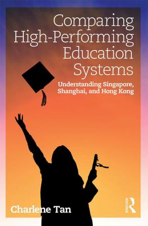 Comparing High-Performing Education Systems