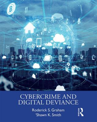 Cybercrime and Digital Deviance