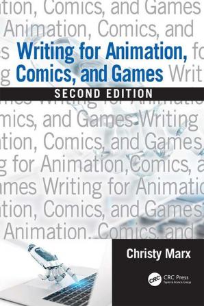 Writing for Animation Comics and Games