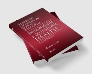 Illustrated Dictionary and Resource Directory of Environmental and Occupational Health Second Edition