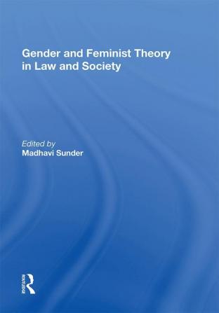 Gender and Feminist Theory in Law and Society