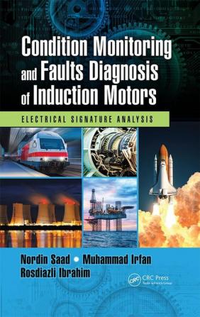 Condition Monitoring and Faults Diagnosis of Induction Motors