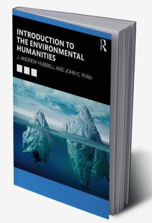 Introduction to the Environmental Humanities