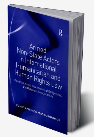 Armed Non-State Actors in International Humanitarian and Human Rights Law