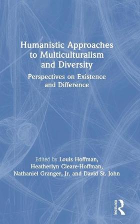 Humanistic Approaches to Multiculturalism and Diversity