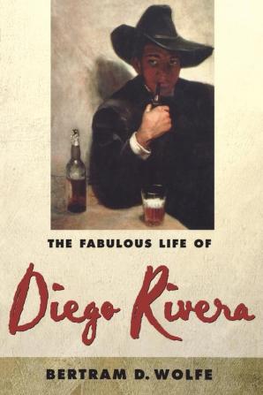 The Fabulous Life of Diego Rivera