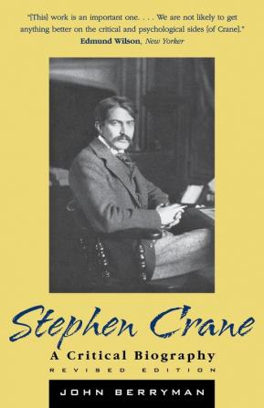 Stephen Crane: A Critical Biography