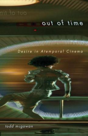 Out of Time: Desire in Atemporal Cinema