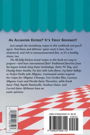 The Gourmet Gator Cookbook: Recipes for People Who Know Their Place in the Food Chain