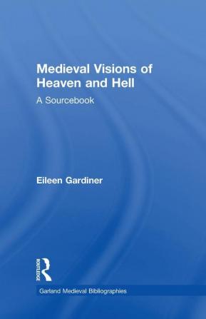 Medieval Visions of Heaven and Hell