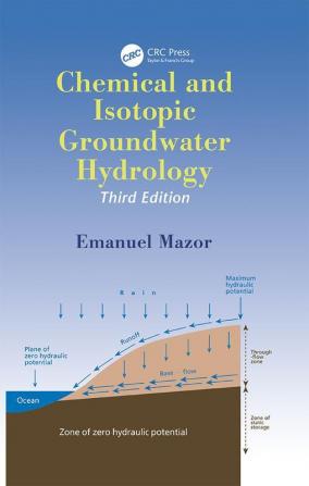 Chemical and Isotopic Groundwater Hydrology Ed.3rd