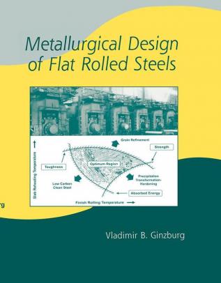 Metallurgical Design of Flat Rolled Steels