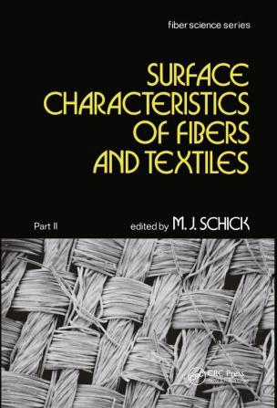 Surface Characteristics of Fibers and Textiles: Part Ii:: 7 (Fiber Science)