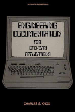 Engineering Documentation for CAD/CAM Applications