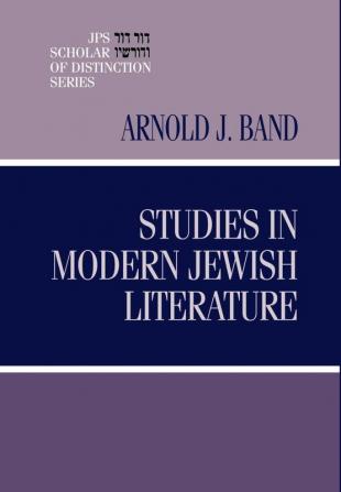 Studies in Modern Jewish Literature (A JPS Scholar of Distinction Book)