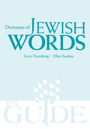 Dictionary of Jewish Words (A JPS Guide)