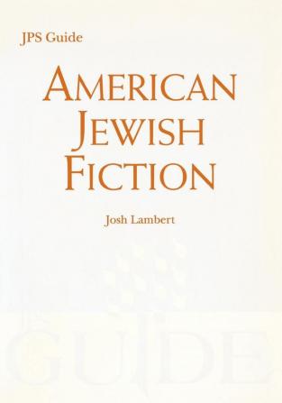 American Jewish Fiction: A JPS Guide (JPS Desk Reference)