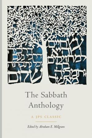 The Sabbath Anthology (The JPS Holiday Anthologies)