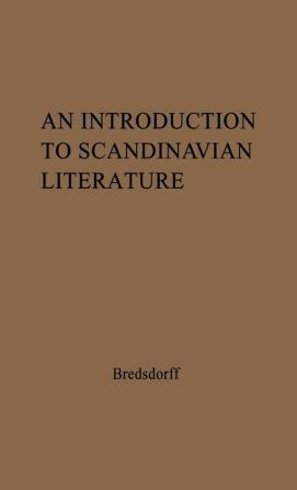 An Introduction to Scandinavian Literature: from the Earliest Time to Our Day