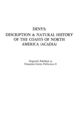 The Description and Natural History of the Coasts of North America (Acadia).: 02