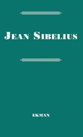 Jean Sibelius: His Life and Personality