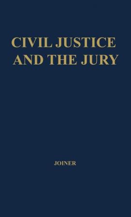 Civil Justice and the Jury