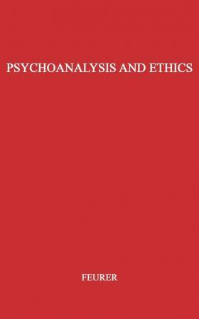 Psychoanalysis and Ethics (American Lecture)