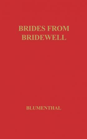 Brides from Bridewell: Female Felons Sent to Colonial America