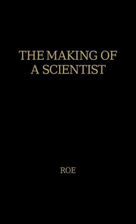 The Making of a Scientist