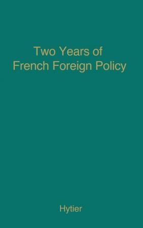 Two Years of French Foreign Policy: Vichy 1940-1942 (Etudes D'Histoire Economique)