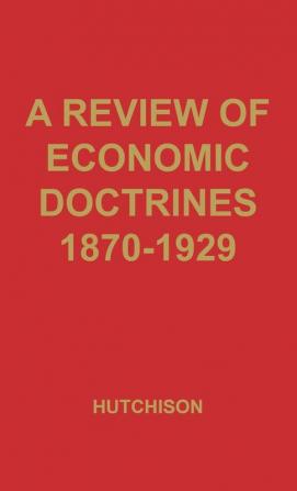 A Review of Economic Doctrines 1870-1929