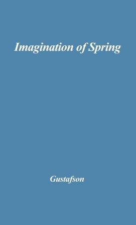 The Imagination of Spring: The Poetry of Afanasy Fet: 2 (Contributions in American Studies; No. 22)