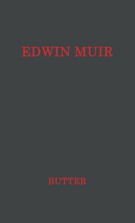 Edwin Muir: Man and Poet