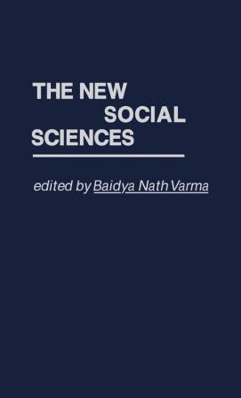 The New Social Sciences (Contributions in Sociology)