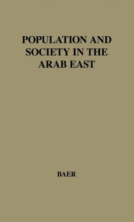 Population and Society in the Arab East.