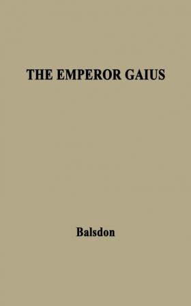 The Emperor Gaius (Caligula).