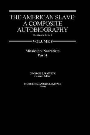 The American Slave: Mississippi Narratives Part 4 Supp. Ser.1 Vol 9