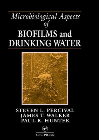 Microbiological Aspects of Biofilms and Drinking Water